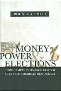 Money, Power, & Elections (Hardcover)