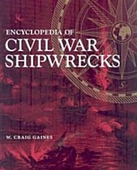 Encyclopedia of Civil War Shipwrecks (Hardcover)
