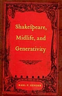 Shakespeare, Midlife, and Generativity (Hardcover)