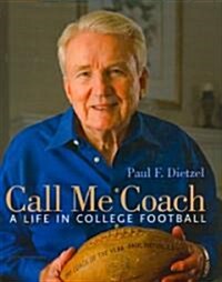 Call Me Coach: A Life in College Football (Hardcover)