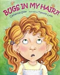 Bugs In My Hair?! (School & Library)