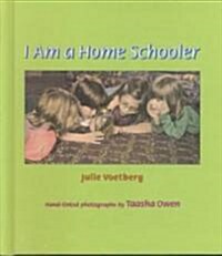 I Am a Home Schooler (Hardcover)