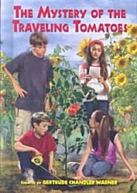 The Mystery of the Traveling Tomatoes (Hardcover)