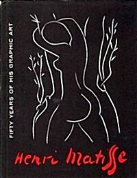 Matisse Fifty Years of His Graphic Art (Hardcover)