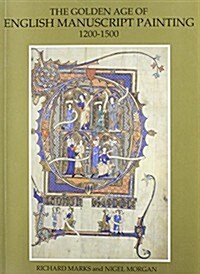 The Golden Age of English Manuscript Painting 1200-1500 (Paperback, Revised)