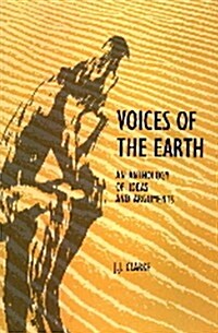 Voices of the Earth: An Anthology of Ideas and Arguements (Paperback)