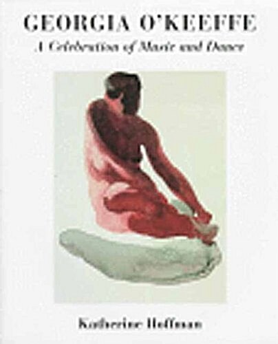 Georgia OKeeffe: A Celebration of Music and Dance (Paperback)