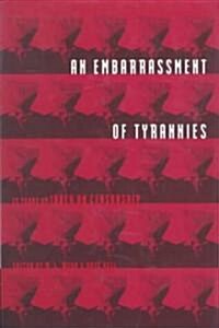 An Embarrassment of Tyrannies (Hardcover)
