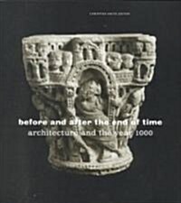 Before and After the End of Time: Architecture and the Year 1000 (Paperback)