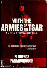 With the Armies of the Tsar: A Nurse at the Russian Front, 1914-18 (Hardcover, 1ST)