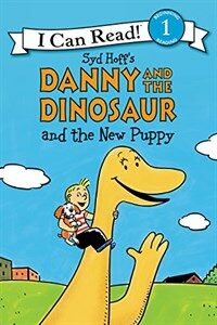 Syd Hoff's Danny and the dinosaur and the new puppy 