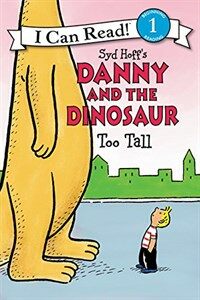 Syd Hoff's Danny and the dinosaur:too tall 