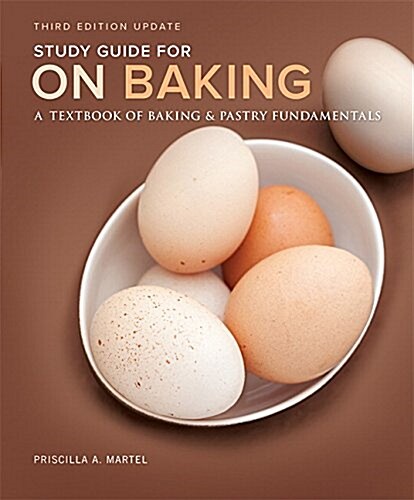 Study Guide for on Baking: A Textbook of Baking and Pastry Fundamentals, Updated Edition (Paperback, 3, Revised)