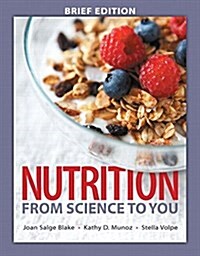 Nutrition: From Science to You Brief Edition Plus Mastering Nutrition with Mydietanalysis with Etext -- Access Card Package (Paperback, 3, Revised)