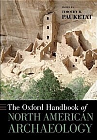 The Oxford Handbook of North American Archaeology (Paperback)