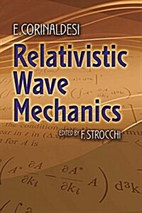 Relativistic Wave Mechanics (Paperback)