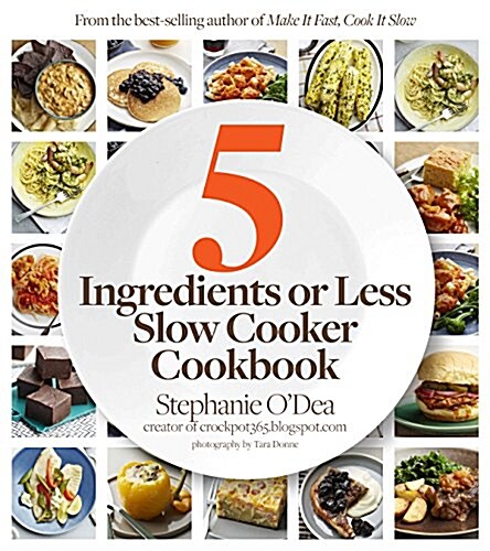 Five Ingredients or Less Slow Cooker Cookbook (Paperback)