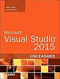 Microsoft Visual Studio 2015 Unleashed (Paperback, 3, Revised)
