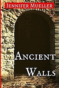 Ancient Walls (Paperback)