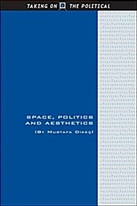 Space, Politics and Aesthetics (Hardcover)