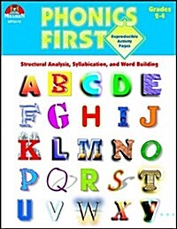 Phonics First, Grades 2-4: Structural Analysis, Syllabication, and Word Building (Paperback)