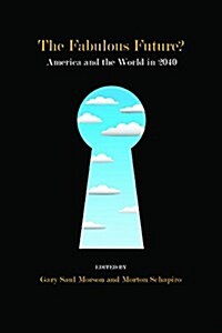 The Fabulous Future?: America and the World in 2040 (Hardcover)