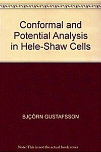 Conformal and Potential Analysis in Hele-Shaw Cells (Hardcover)