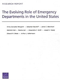 The Evolving Role of Emergency Departments in the United States (Paperback)