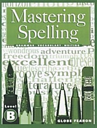 Mastering Spelling Level B Se 2000c (Paperback)