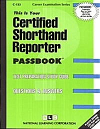 Certified Shorthand Reporter: Passbooks Study Guide (Spiral)