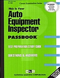 Auto Equipment Inspector: Passbooks Study Guide (Spiral)