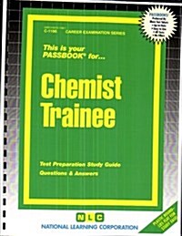 Chemist Trainee: Passbooks Study Guide (Spiral)