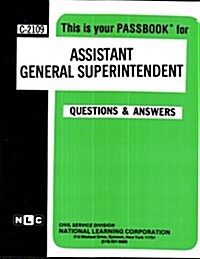 Assistant General Superintendent: Passbooks Study Guide (Spiral)