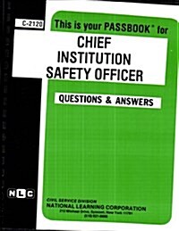 Chief Institution Safety Officer: Passbooks Study Guide (Spiral)