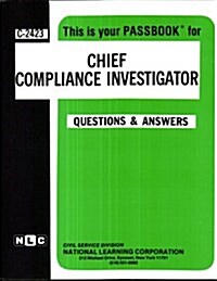Chief Compliance Investigator: Passbooks Study Guide (Spiral)