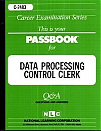 Data Processing Control Clerk: Passbooks Study Guide (Spiral)