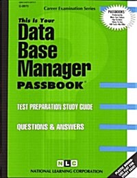 Data Base Manager: Passbooks Study Guide (Spiral)