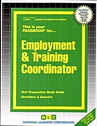 Employment & Training Coordinator: Passbooks Study Guide (Spiral)