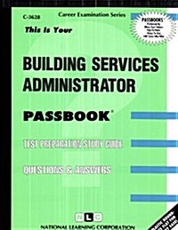 Building Services Administrator: Passbooks Study Guide (Spiral)
