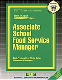 Associate School Food Service Manager: Passbooks Study Guide (Spiral)