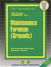 Maintenance Foreman (Grounds): Passbooks Study Guide (Spiral)