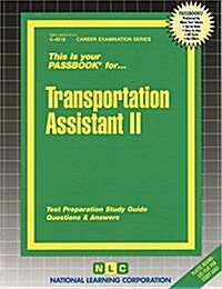 Transportation Assistant II: Passbooks Study Guide (Spiral)