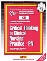 Critical Thinking in Clinical Nursing Practice (Pn) (Paperback)
