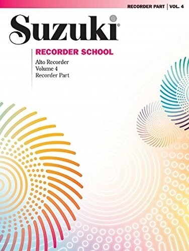 Suzuki Recorder School (Alto Recorder) Recorder Part, Volume 4 (International), Vol 4: Recorder Part (Paperback)