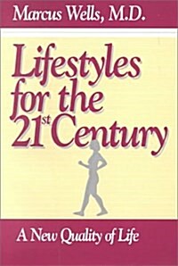 Lifestyles for the 21st Century: A New Quality of Life (Paperback)