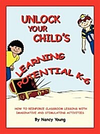 Unlock Your Childs Learning Potential (Paperback)