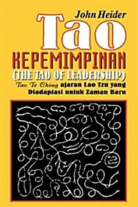 Kepemimpinan Tao Te Ching Ajaran Lao Tzu Yang Diadapiasi Untuk Zaman Baru (Paperback)