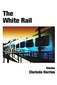 The White Rail (Paperback)