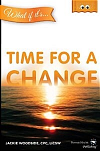 What If Its Time for a Change? (Paperback)