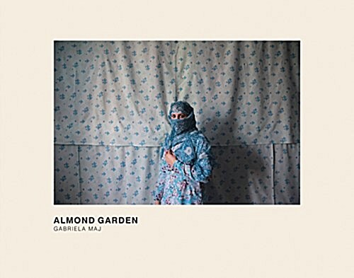 Almond Garden: Portraits from the Womens Prisons in Afghanistan (Hardcover)